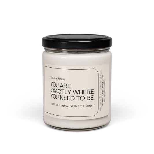 You Are Exactly Where You Need To Be candle product